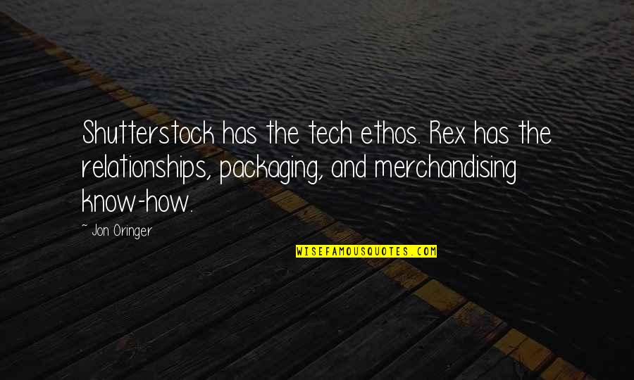 Jon Oringer Quotes By Jon Oringer: Shutterstock has the tech ethos. Rex has the