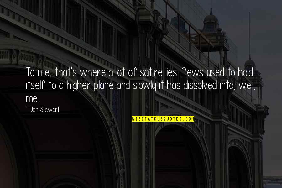 Jon Stewart Quotes By Jon Stewart: To me, that's where a lot of satire Jon Stewart Quotes By Jon Stewart: To me, that's where a lot of satire