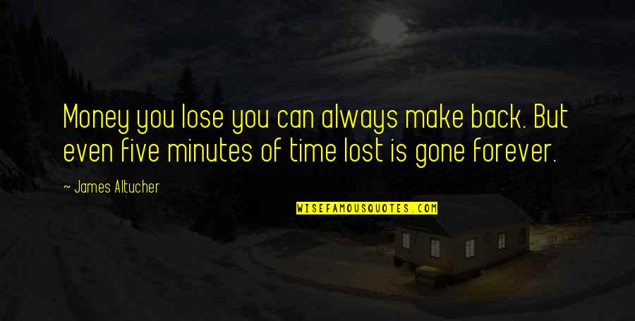 Jona Ole Vikipedija Quotes By James Altucher: Money you lose you can always make back. Jona Ole Vikipedija Quotes By James Altucher: Money you lose you can always make back.