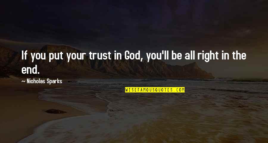 Jonah Lomu Game Quotes By Nicholas Sparks: If you put your trust in God, you'll Jonah Lomu Game Quotes By Nicholas Sparks: If you put your trust in God, you'll