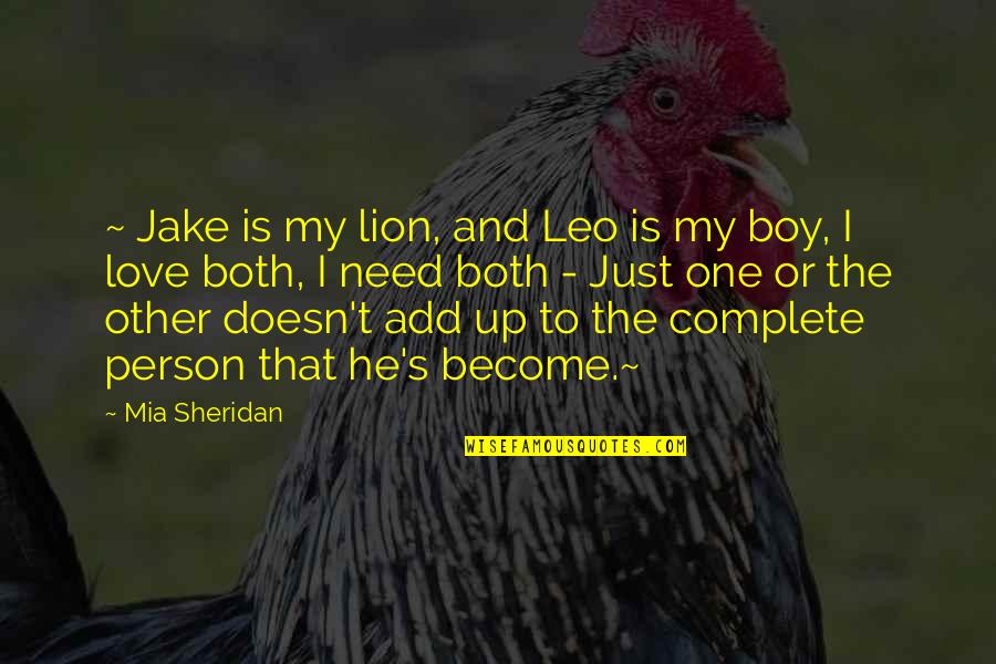 Jonah's Gourd Vine Quotes By Mia Sheridan: ~ Jake is my lion, and Leo is