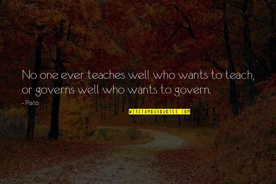 Jonas Gwangwa Quotes By Plato: No one ever teaches well who wants to