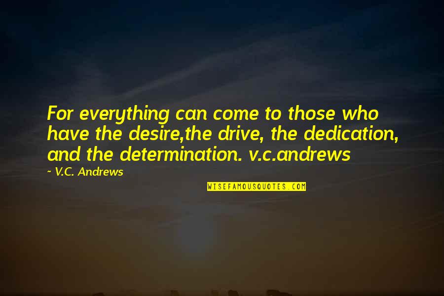 Jonathan Sacks Rabbi Quotes By V.C. Andrews: For everything can come to those who have Jonathan Sacks Rabbi Quotes By V.C. Andrews: For everything can come to those who have