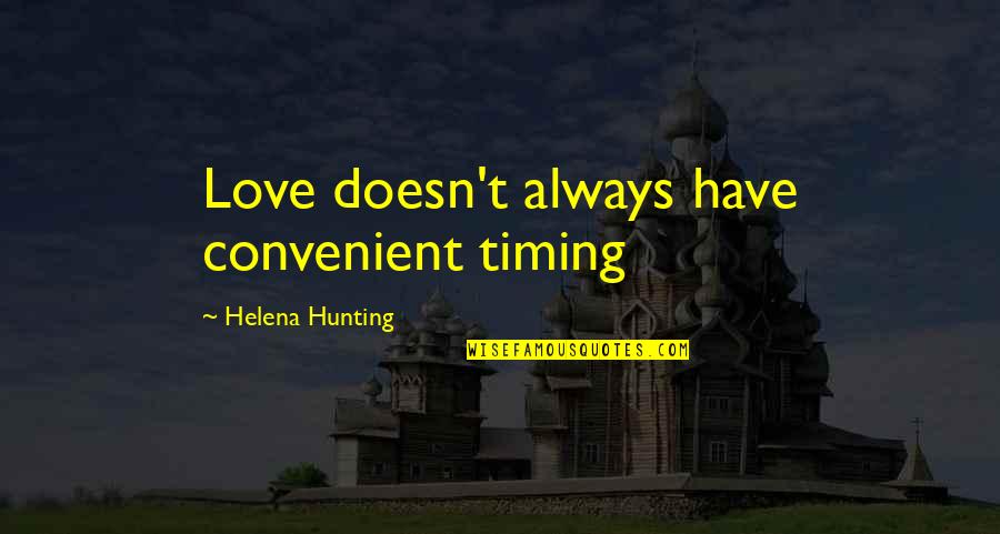 Jonathans Cove West Palm Beach Quotes By Helena Hunting: Love doesn't always have convenient timing Jonathans Cove West Palm Beach Quotes By Helena Hunting: Love doesn't always have convenient timing