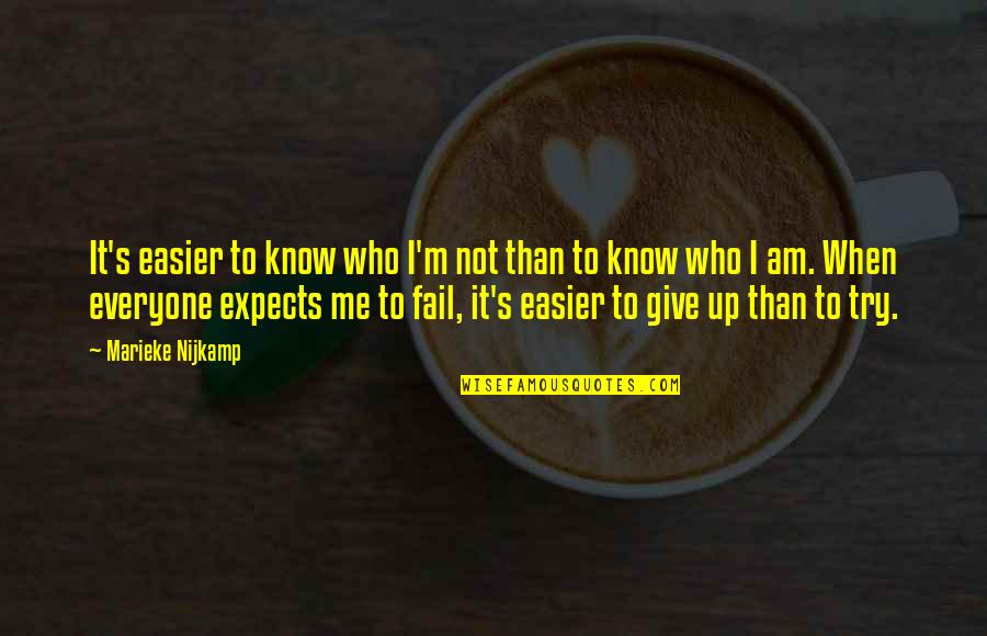 Jonathans Spoons Quotes By Marieke Nijkamp: It's easier to know who I'm not than Jonathans Spoons Quotes By Marieke Nijkamp: It's easier to know who I'm not than