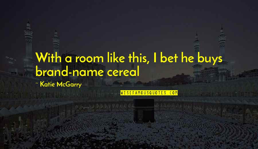 Jonathon Welch Quotes By Katie McGarry: With a room like this, I bet he