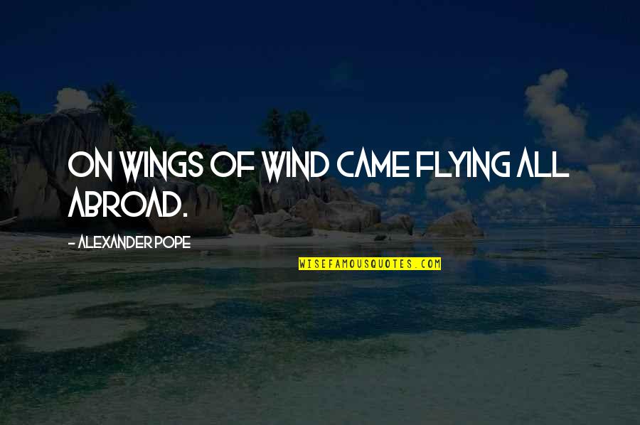 Jonesing Gif Quotes By Alexander Pope: On wings of wind came flying all abroad. Jonesing Gif Quotes By Alexander Pope: On wings of wind came flying all abroad.