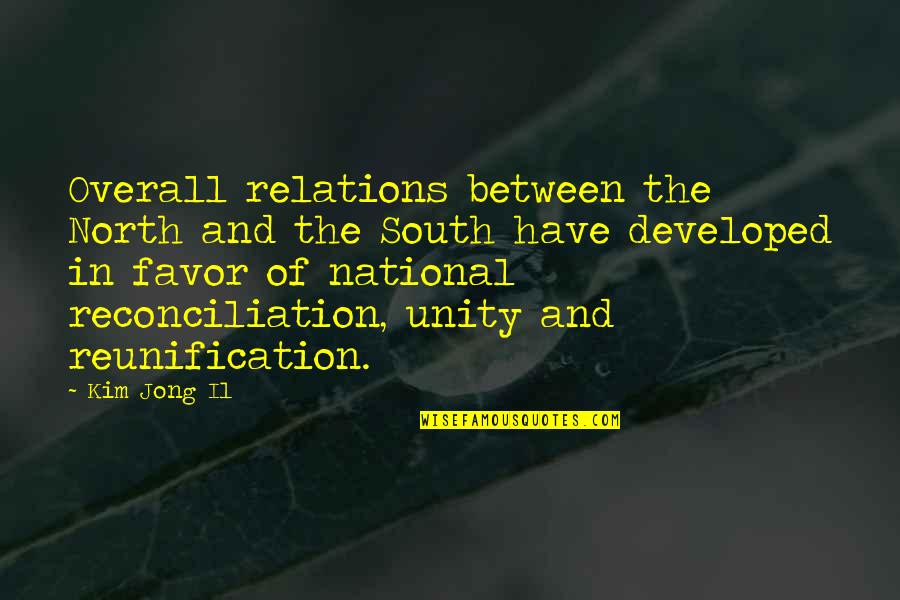 Jong Quotes By Kim Jong Il: Overall relations between the North and the South