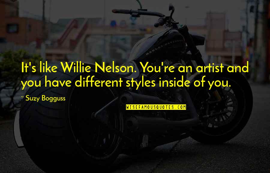 Jongin Kokobop Quotes By Suzy Bogguss: It's like Willie Nelson. You're an artist and