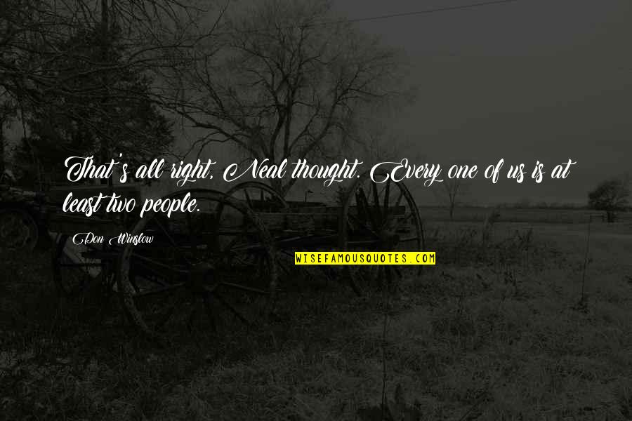 Jongleurs Comedy Quotes By Don Winslow: That's all right, Neal thought. Every one of