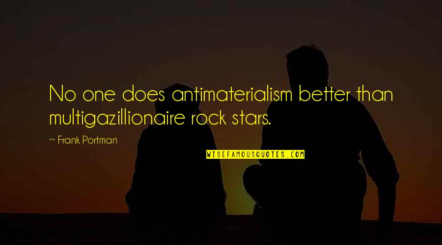 Joni Hendrix Quotes By Frank Portman: No one does antimaterialism better than multigazillionaire rock