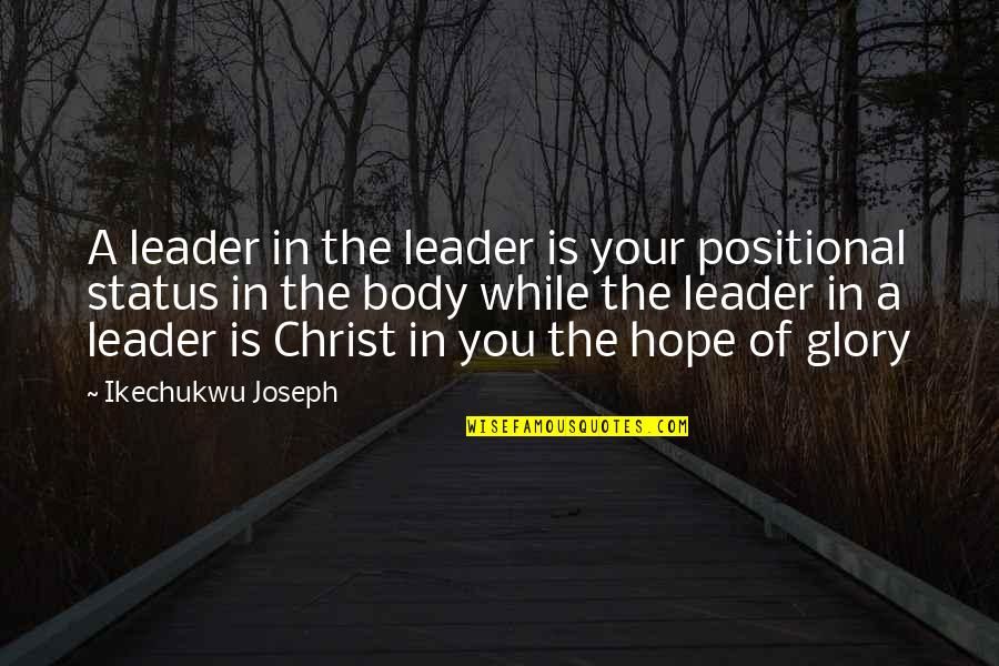 Jonkonnu Mask Quotes By Ikechukwu Joseph: A leader in the leader is your positional