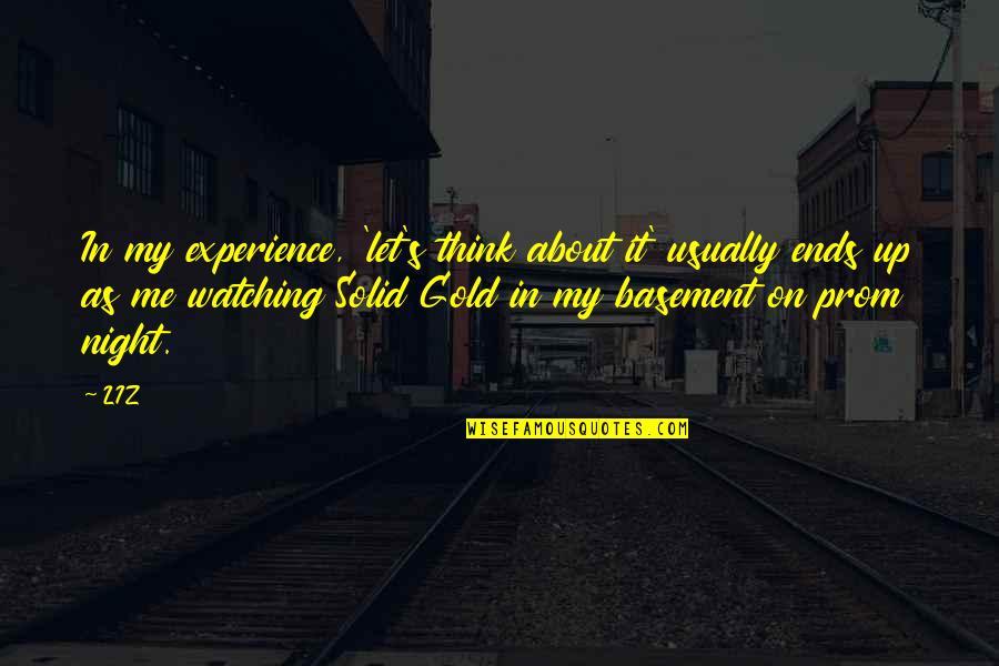 Jonny Craig Quotes By LIZ: In my experience, 'let's think about it' usually