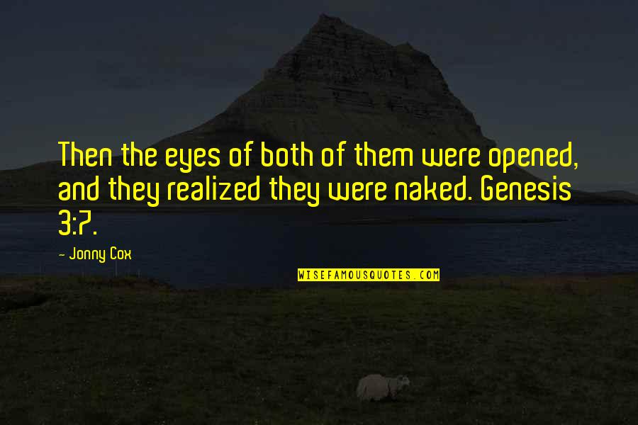 Jonny Quotes By Jonny Cox: Then the eyes of both of them were Jonny Quotes By Jonny Cox: Then the eyes of both of them were