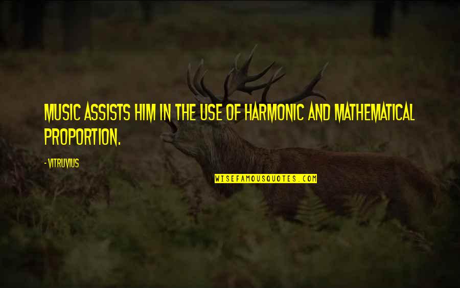 Jonsson Ulrika Quotes By Vitruvius: Music assists him in the use of harmonic
