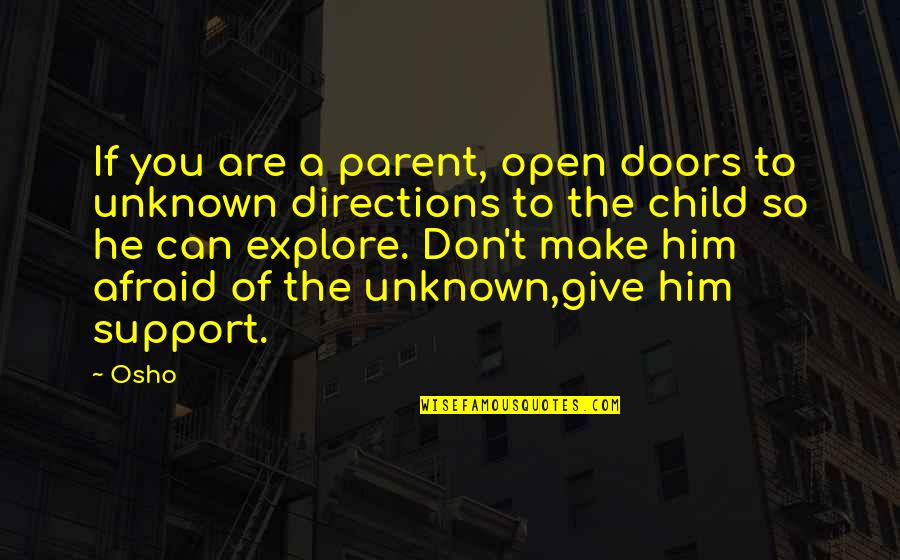Joolz Day 3 Quotes By Osho: If you are a parent, open doors to