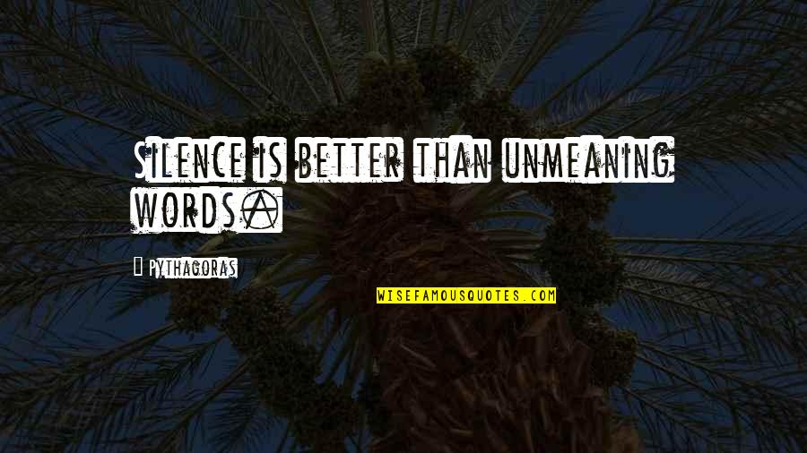 Joomla Extensions Quotes By Pythagoras: Silence is better than unmeaning words. Joomla Extensions Quotes By Pythagoras: Silence is better than unmeaning words.
