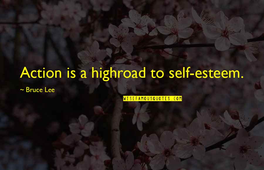 Jopek Death Quotes By Bruce Lee: Action is a highroad to self-esteem. Jopek Death Quotes By Bruce Lee: Action is a highroad to self-esteem.
