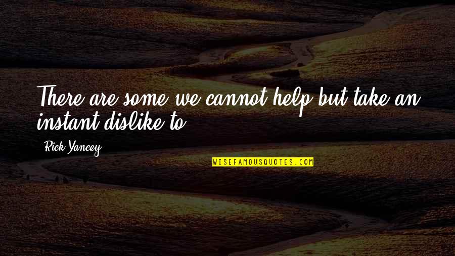 Jopek Death Quotes By Rick Yancey: There are some we cannot help but take