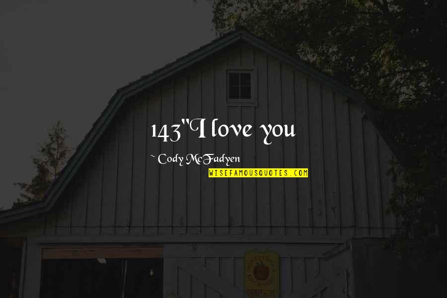 Jordan Baker Cheats At Golf Quote Quotes By Cody McFadyen: 143"I love you Jordan Baker Cheats At Golf Quote Quotes By Cody McFadyen: 143"I love you