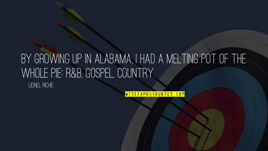 Jordan Baker Cheats At Golf Quote Quotes By Lionel Richie: By growing up in Alabama, I had a Jordan Baker Cheats At Golf Quote Quotes By Lionel Richie: By growing up in Alabama, I had a