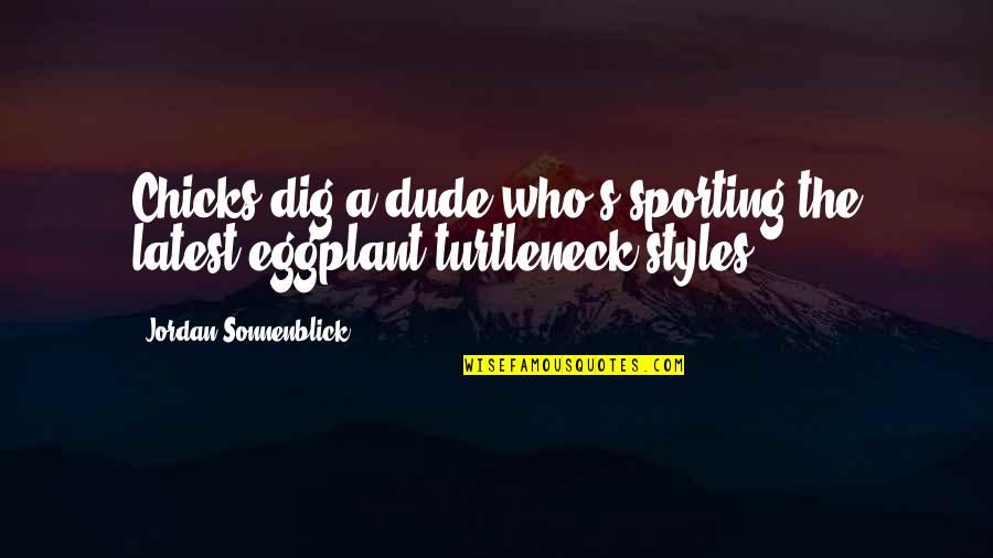 Jordan Retro Quotes By Jordan Sonnenblick: Chicks dig a dude who's sporting the latest Jordan Retro Quotes By Jordan Sonnenblick: Chicks dig a dude who's sporting the latest