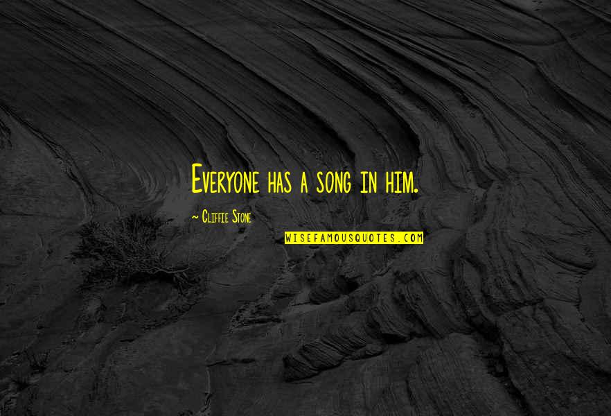 Jordanaires Working Quotes By Cliffie Stone: Everyone has a song in him. Jordanaires Working Quotes By Cliffie Stone: Everyone has a song in him.