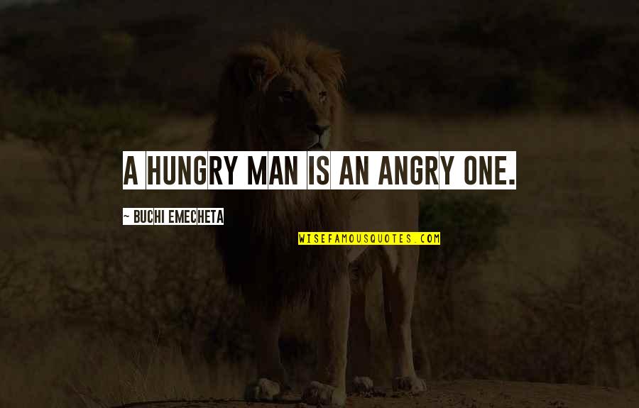 Jordanian Arabic Quotes By Buchi Emecheta: A hungry man is an angry one.