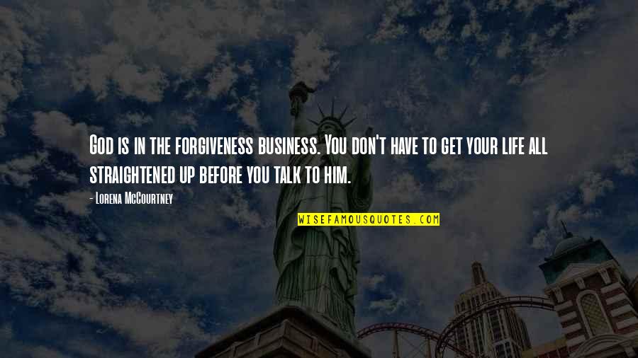 Jordankare Quotes By Lorena McCourtney: God is in the forgiveness business. You don't