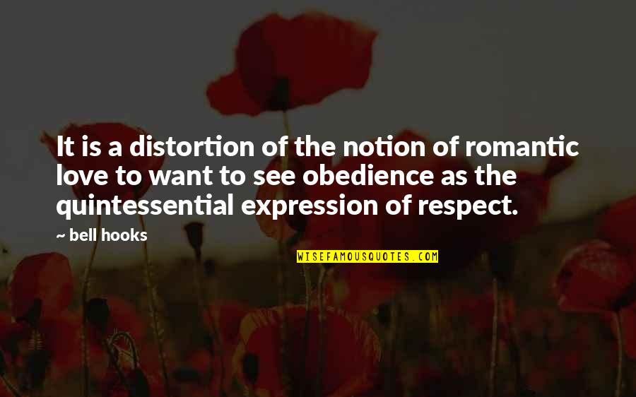 Jordell Solomon Quotes By Bell Hooks: It is a distortion of the notion of