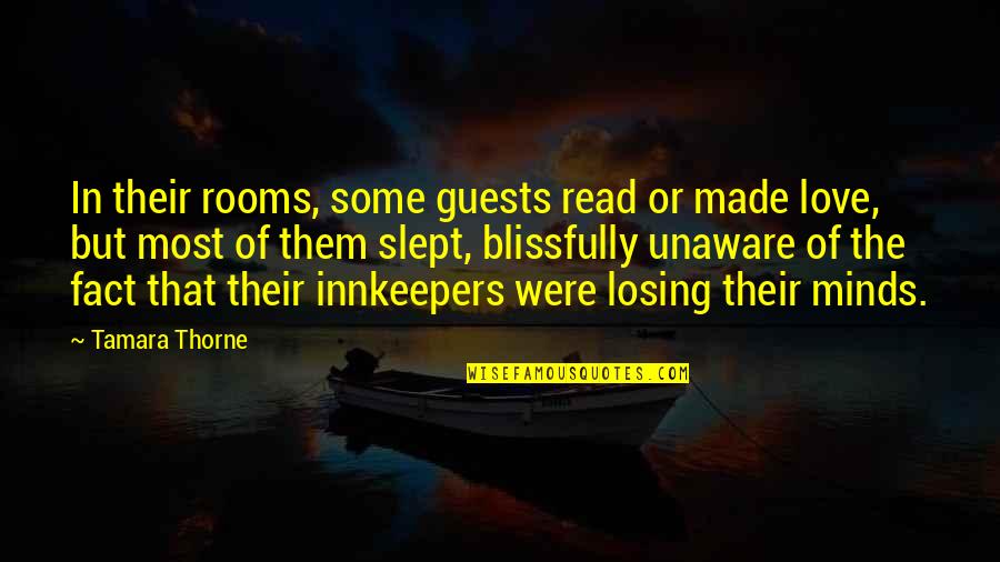 Jordo Quotes By Tamara Thorne: In their rooms, some guests read or made