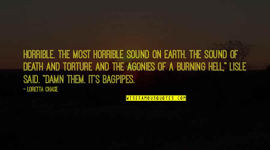 Jorma Quotes By Loretta Chase: HOrrible. The most horrible sound on earth. The Jorma Quotes By Loretta Chase: HOrrible. The most horrible sound on earth. The