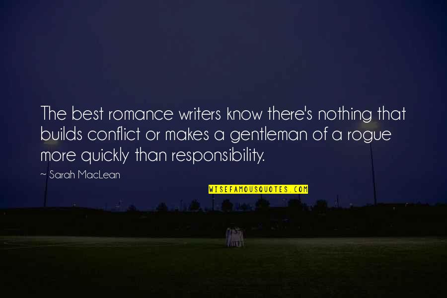 Jos Mart Quotes By Sarah MacLean: The best romance writers know there's nothing that
