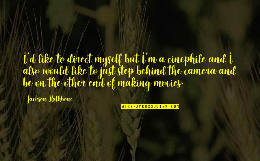 Jose Maria Ribes Quotes By Jackson Rathbone: I'd like to direct myself but I'm a Jose Maria Ribes Quotes By Jackson Rathbone: I'd like to direct myself but I'm a