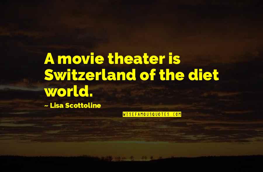 Jose Net Quotes By Lisa Scottoline: A movie theater is Switzerland of the diet