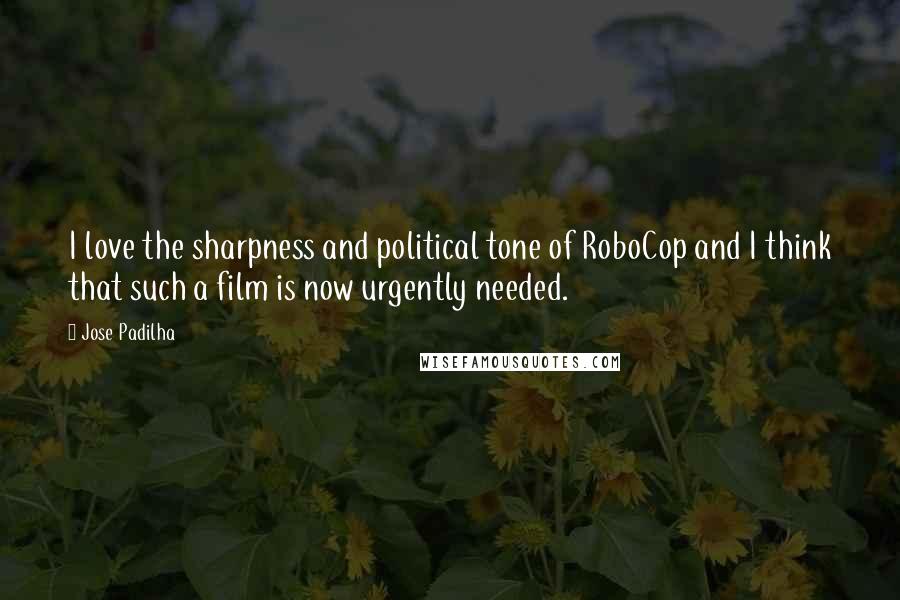 Jose Padilha quotes: I love the sharpness and political tone of RoboCop and I think that such a film is now urgently needed.