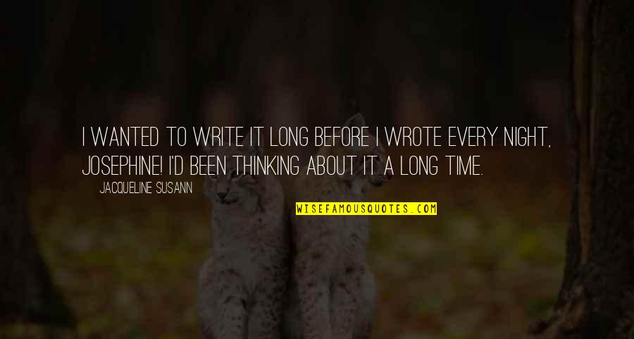 Jose W Diokno Quotes By Jacqueline Susann: I wanted to write it long before I Jose W Diokno Quotes By Jacqueline Susann: I wanted to write it long before I