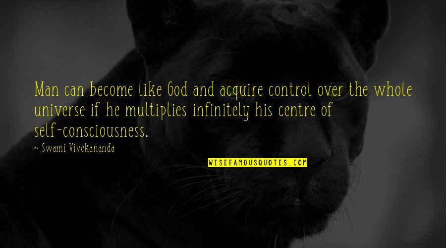 Josefa Llanes Escoda Quotes By Swami Vivekananda: Man can become like God and acquire control Josefa Llanes Escoda Quotes By Swami Vivekananda: Man can become like God and acquire control