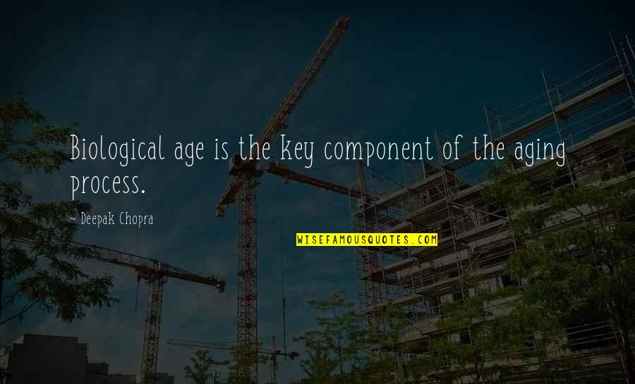 Josefien Hoekstra Quotes By Deepak Chopra: Biological age is the key component of the