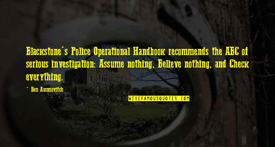 Josefina Vincenza Quotes By Ben Aaronovitch: Blackstone's Police Operational Handbook recommends the ABC of Josefina Vincenza Quotes By Ben Aaronovitch: Blackstone's Police Operational Handbook recommends the ABC of