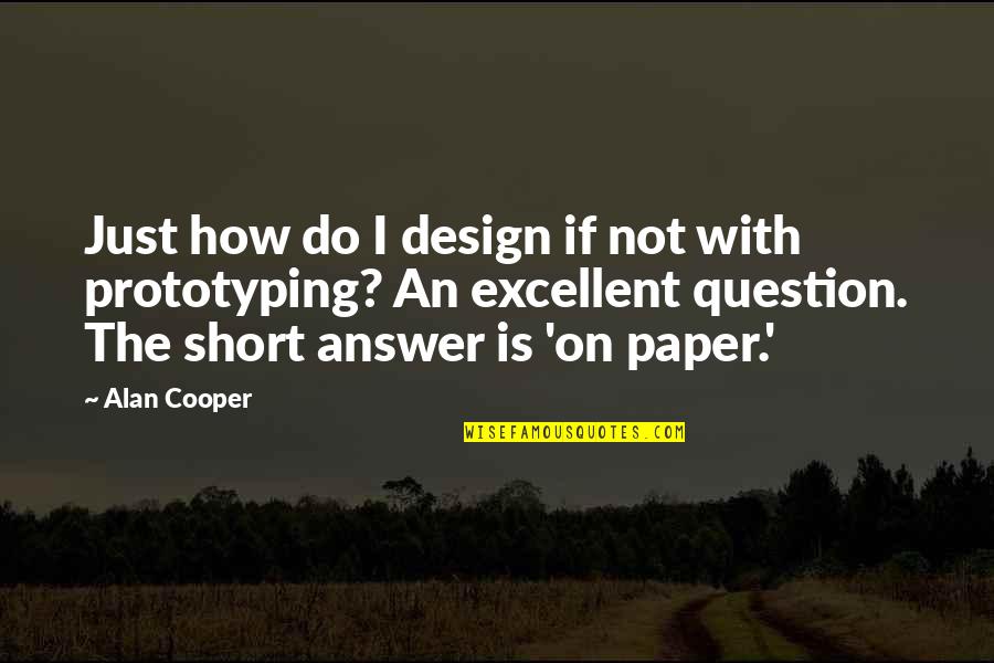 Josefs Original Lady Quotes By Alan Cooper: Just how do I design if not with