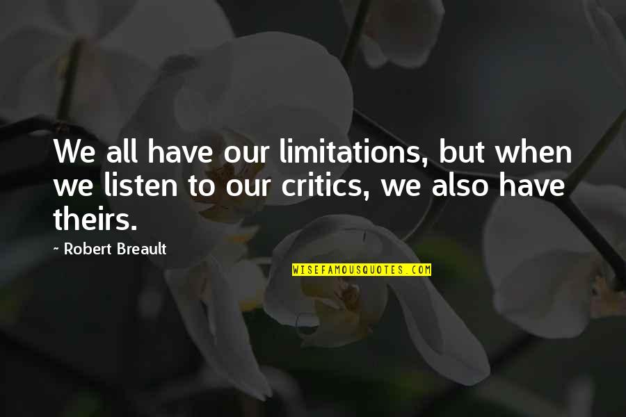Joselita Alvarengas Birthplace Quotes By Robert Breault: We all have our limitations, but when we