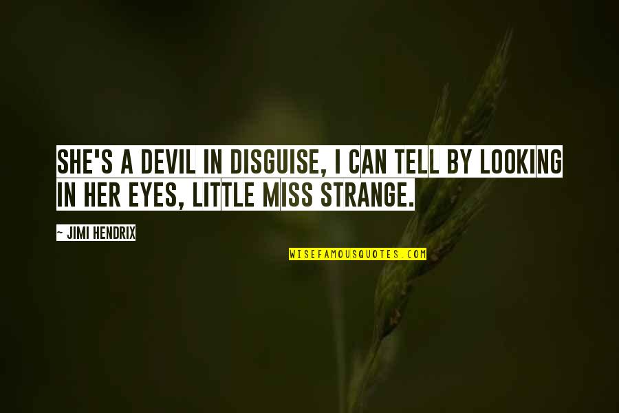 Joselyne Svg Quotes By Jimi Hendrix: She's a devil in disguise, I can tell