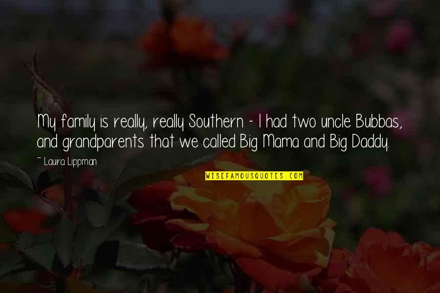 Joseph Conrad Sea Quotes By Laura Lippman: My family is really, really Southern - I Joseph Conrad Sea Quotes By Laura Lippman: My family is really, really Southern - I