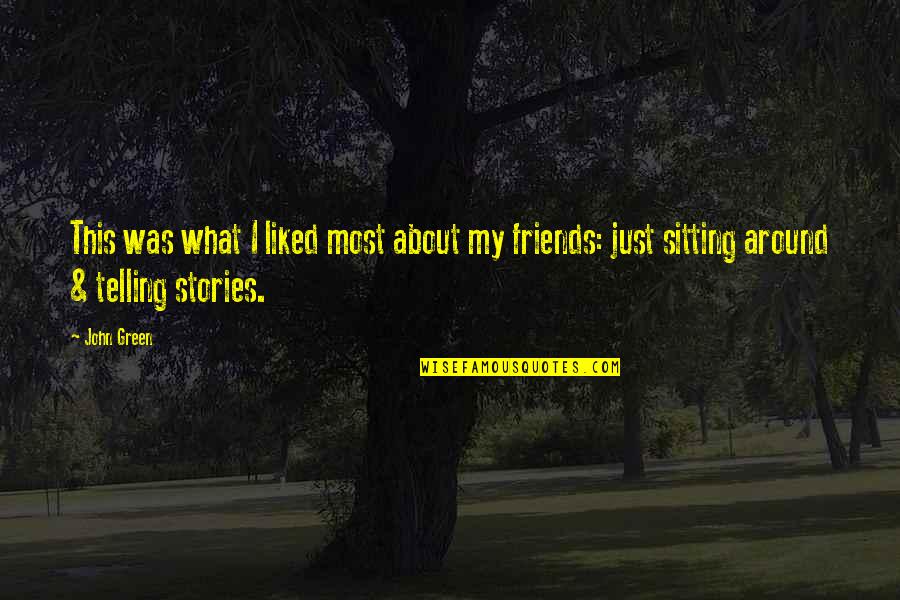 Joseph Grenny Quotes By John Green: This was what I liked most about my