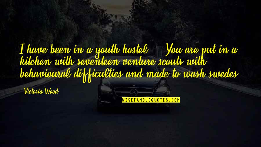 Joseph In The Bible Quotes By Victoria Wood: I have been in a youth hostel ... Joseph In The Bible Quotes By Victoria Wood: I have been in a youth hostel ...