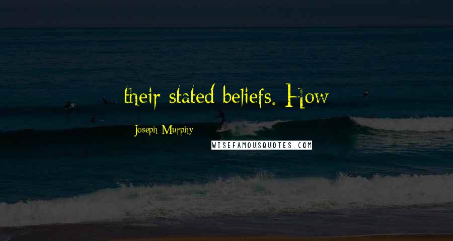 Joseph Murphy quotes: their stated beliefs. How