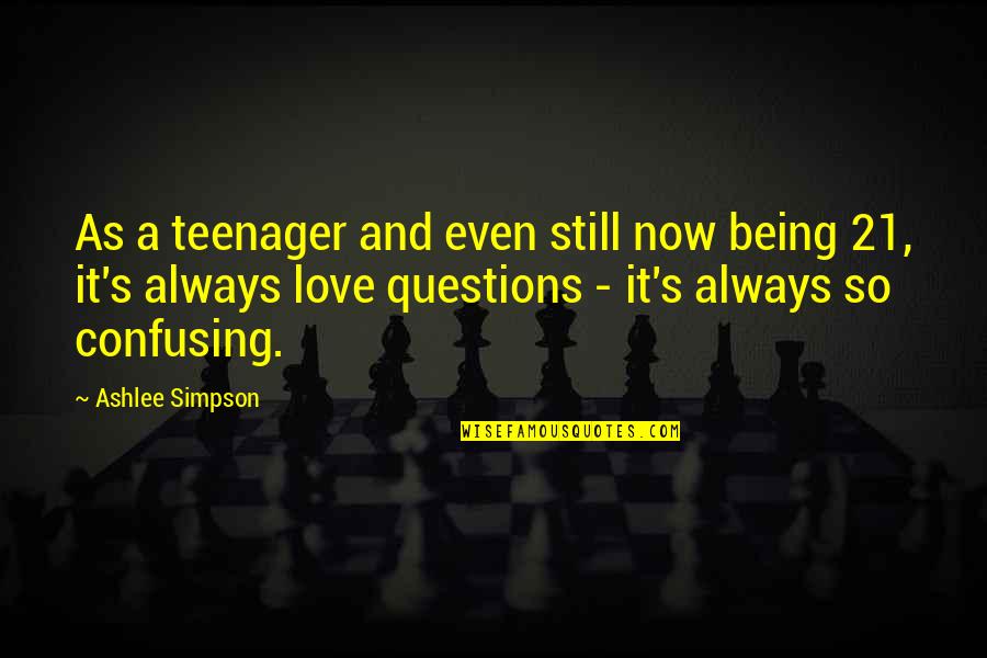 Josephine Bakers Quotes By Ashlee Simpson: As a teenager and even still now being Josephine Bakers Quotes By Ashlee Simpson: As a teenager and even still now being