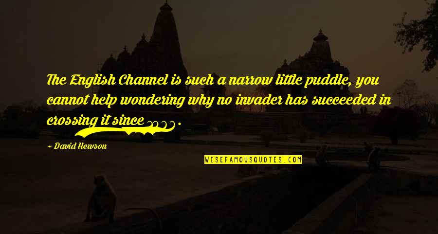Josephine Billings Quote Quotes By David Hewson: The English Channel is such a narrow little Josephine Billings Quote Quotes By David Hewson: The English Channel is such a narrow little