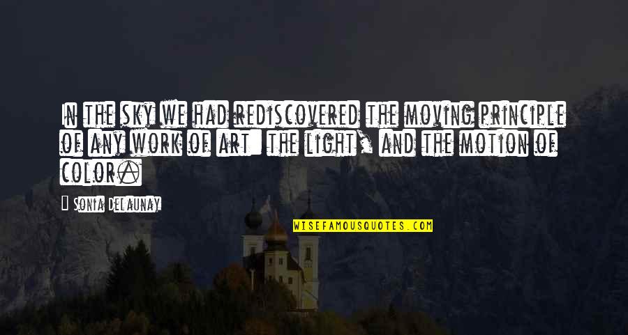 Joserramon Quotes By Sonia Delaunay: In the sky we had rediscovered the moving